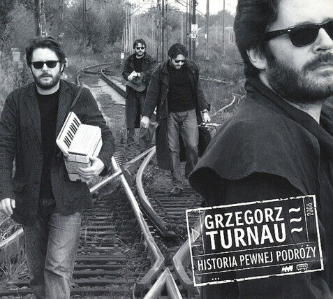 Zdjęcie do TURNAU GRZEGORZ  - Historia pewnej podr&oacute;ży