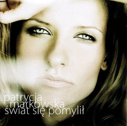 Zdjęcie do MARKOWSKA PATRYCJA - Świat się pomylił