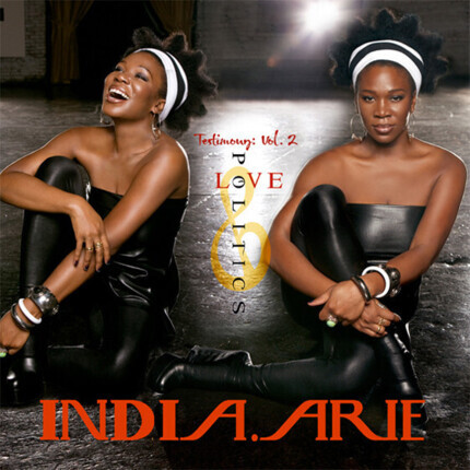 Zdjęcie do INDIA.ARIE - Testimony: vol. 2, Love &amp; Politics