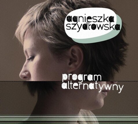 Zdjęcie do Program alternatywny (prezentuje Agnieszka Szydłowska)