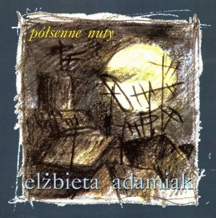 ADAMIAK ELŻBIETA - Półsenne nuty. Okładka płyty