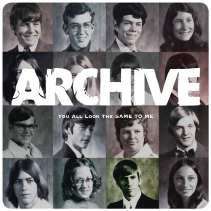 Zdjęcie do ARCHIVE - You All Look The Same To Me