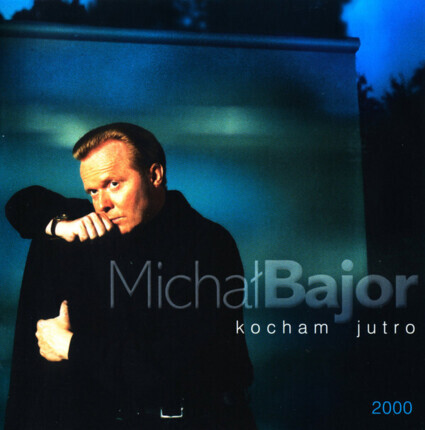 Zdjęcie do BAJOR MICHAŁ - Kocham jutro