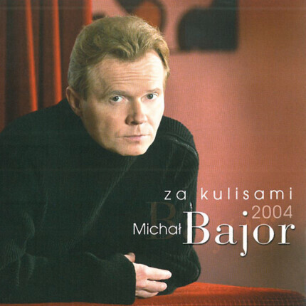 Zdjęcie do BAJOR MICHAŁ - Za kulisami 2004