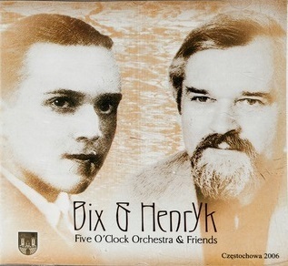 Zdjęcie do FIVE O'CLOCK ORCHESTRA &amp; FRIENDS - Bix &amp; Henryk