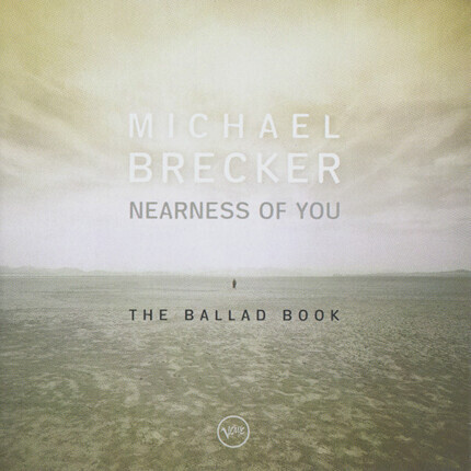 Zdjęcie do BRECKER MICHAEL - Nearness Of You. The Ballad Book