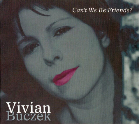 Zdjęcie do BUCZEK VIVIAN - Can't We Be Friends?