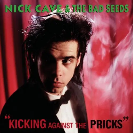 CAVE NICK & THE BAD SEEDS - Kicking Against The Pricks. Okładka płyty