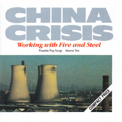 Zdjęcie do CHINA CRISIS - Working With Fire And Steel