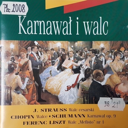 Zdjęcie do STRAUSS JOHANN, CHOPIN FRYDERYK, SCHUMANN ROBERT, LISZT FERENC - Karnawał i walc