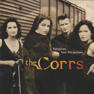Zdjęcie do CORRS - Forgiven Not Forgotten