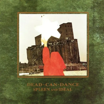 DEAD CAN DANCE - Spleen and Ideal