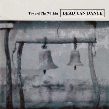 DEAD CAN DANCE - Toward The Within. Okładka płyty