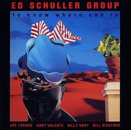 SCHULLER ED GROUP - To Know Where One Is. Okładka płyty