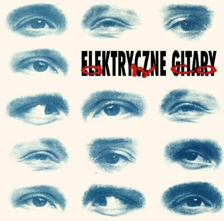 ELEKTRYCZNE GITARY - A ty co. Okładka płyty