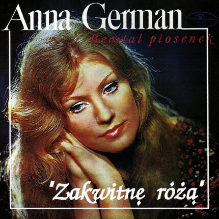 GERMAN ANNA - Recital piosenek 'Zakwitnę różą'. Okładka płyty