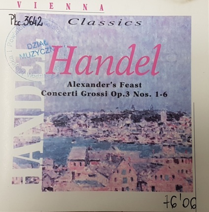 Zdjęcie do HAENDEL GEORG - Alexander's Feast, Concerti Grossi op. 3 Nos. 1-6