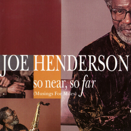 HENDERSON JOE - So Near, So Far (Musings For Miles). Okładka płyty