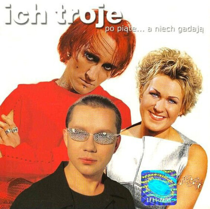 Zdjęcie do ICH TROJE - Po piąte... a niech gadają