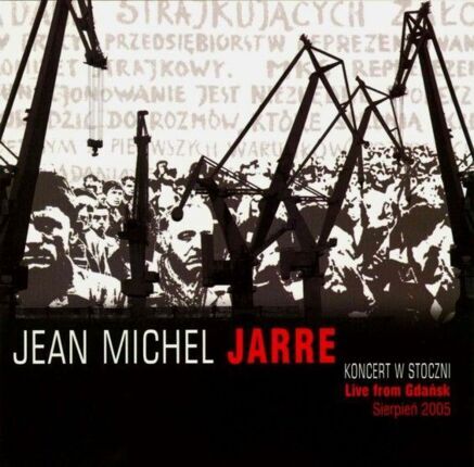 Zdjęcie do JARRE JEAN-MICHEL - Life from Gdańsk (Koncert w Stoczni - sierpień 2005)