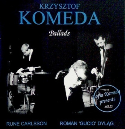 Zdjęcie do KOMEDA KRZYSZTOF - Ballads
