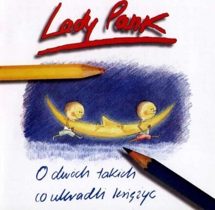 Zdjęcie do LADY PANK - O dw&oacute;ch takich co ukradli księżyc