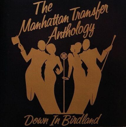 MANHATTAN TRANSFER - Anthology. Down In Birdland. Okładka płyty