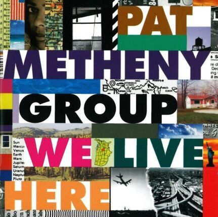 METHENY PAT GROUP - We Live Here. Okładka płyty