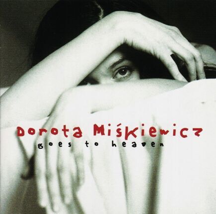 Zdjęcie do MIŚKIEWICZ DOROTA - Goes To Heaven. Zatrzymaj się