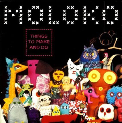 Zdjęcie do MOLOKO - Things To Make And Do