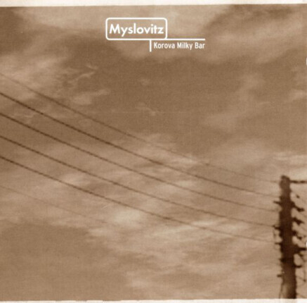 Zdjęcie do MYSLOVITZ  - Korova Milky Bar