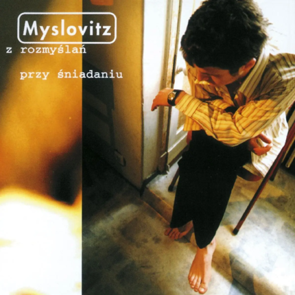 MYSLOVITZ - Z rozmyślań przy śniadaniu. Okładka płyty