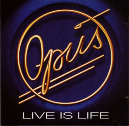 Zdjęcie do OPUS - Live Is Life