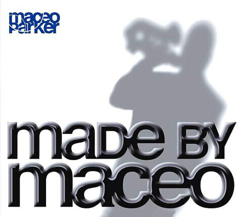 Zdjęcie do PARKER MACEO - Made By Maceo