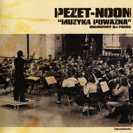 Zdjęcie do PEZET-NOON - Muzyka poważna