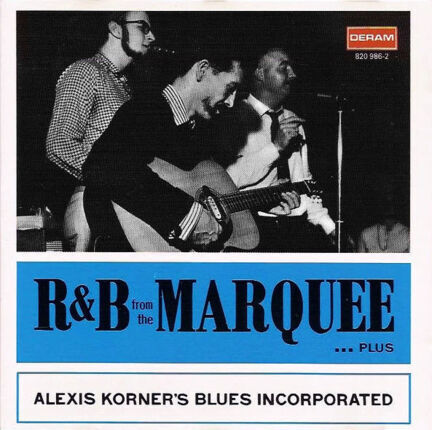 ALEXIS KORNER'S BLUES INCORPORATED - R&B From The Marquee... Plus. Okładka płyty