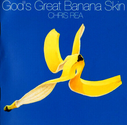 REA CHRIS - God's Great Banana Skin. Okładka płyty