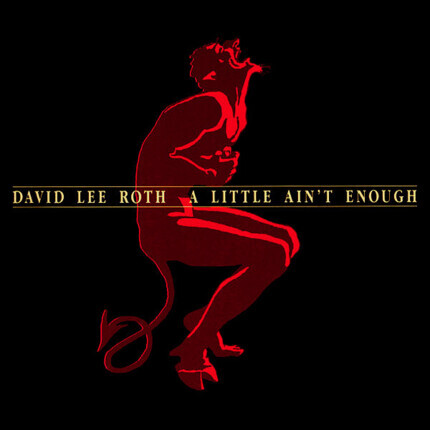 ROTH DAVID LEE - A Little Ain't Enough. Okładka płyty