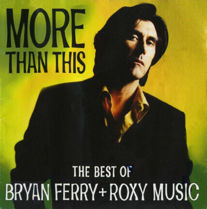 Zdjęcie do FERRY BRYAN + ROXY MUSIC - More Than This. The Best Of
