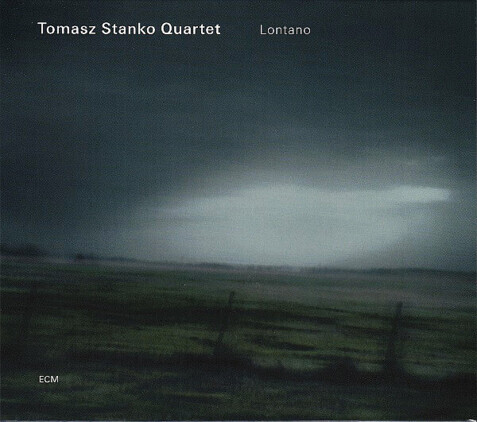 Zdjęcie do STAŃKO TOMASZ QUARTET - Lontano