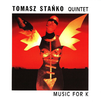 STAŃKO TOMASZ QUINTET - Music For K. Okładka płyty