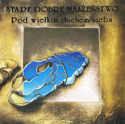 STARE DOBRE MAŁŻEŃSTWO - Pod wielkim dachem nieba. Okładka płyty