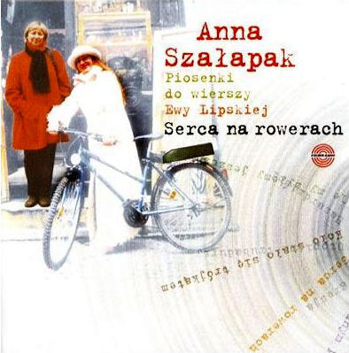 Zdjęcie do SZAŁAPAK ANNA - Serca na rowerach. Piosenki do wierszy Ewy Lipskiej