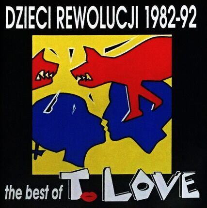 T.LOVE - Dzieci rewolucji 1982-92 - Best Of. Okładka płyty