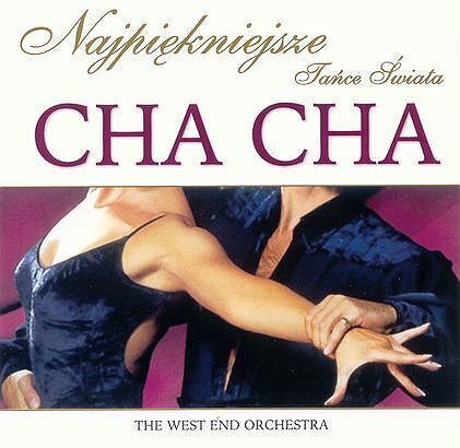 Zdjęcie do WEST END ORCHESTRA - Cha Cha (Najpiękniejsze tańce świata)