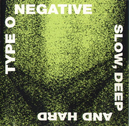 Zdjęcie do TYPE O NEGATIVE - Slow, Deep And Hard