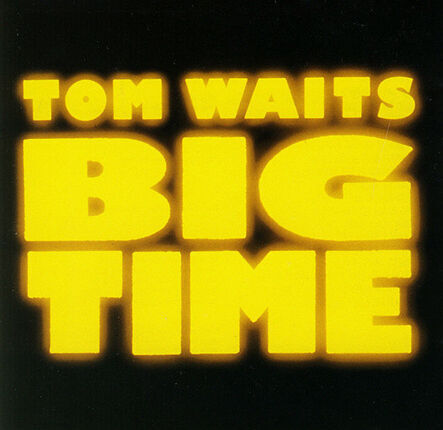 WAITS TOM - Big Time. Okładka płyty