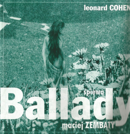 Zdjęcie do ZEMBATY MACIEJ - Ballady Leonarda Cohena