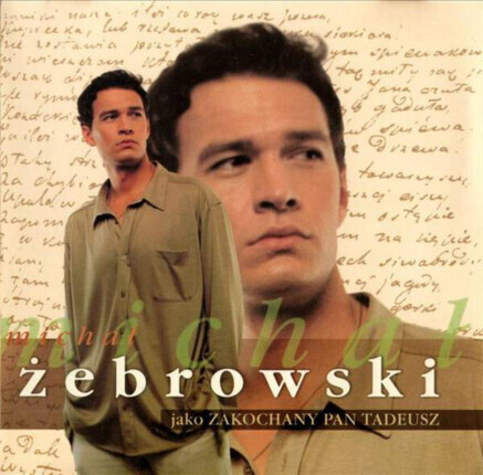 Zdjęcie do ŻEBROWSKI MICHAŁ - Jako zakochany Pan Tadeusz