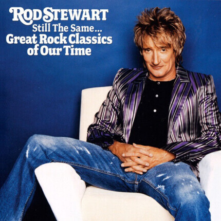 Zdjęcie do STEWART ROD - Still The Same... Great Rock Classics Of Our Time